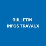 Bulletin Infos travaux